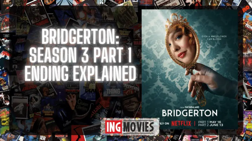 Bridgerton Season 3 Part 1 Ending Explained
